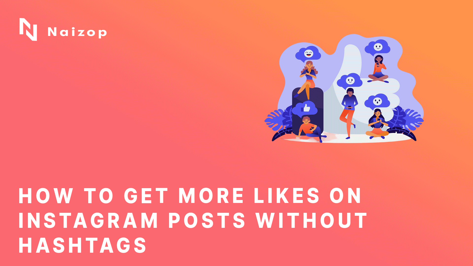 How to Get More Likes on Instagram Posts Without Hashtags