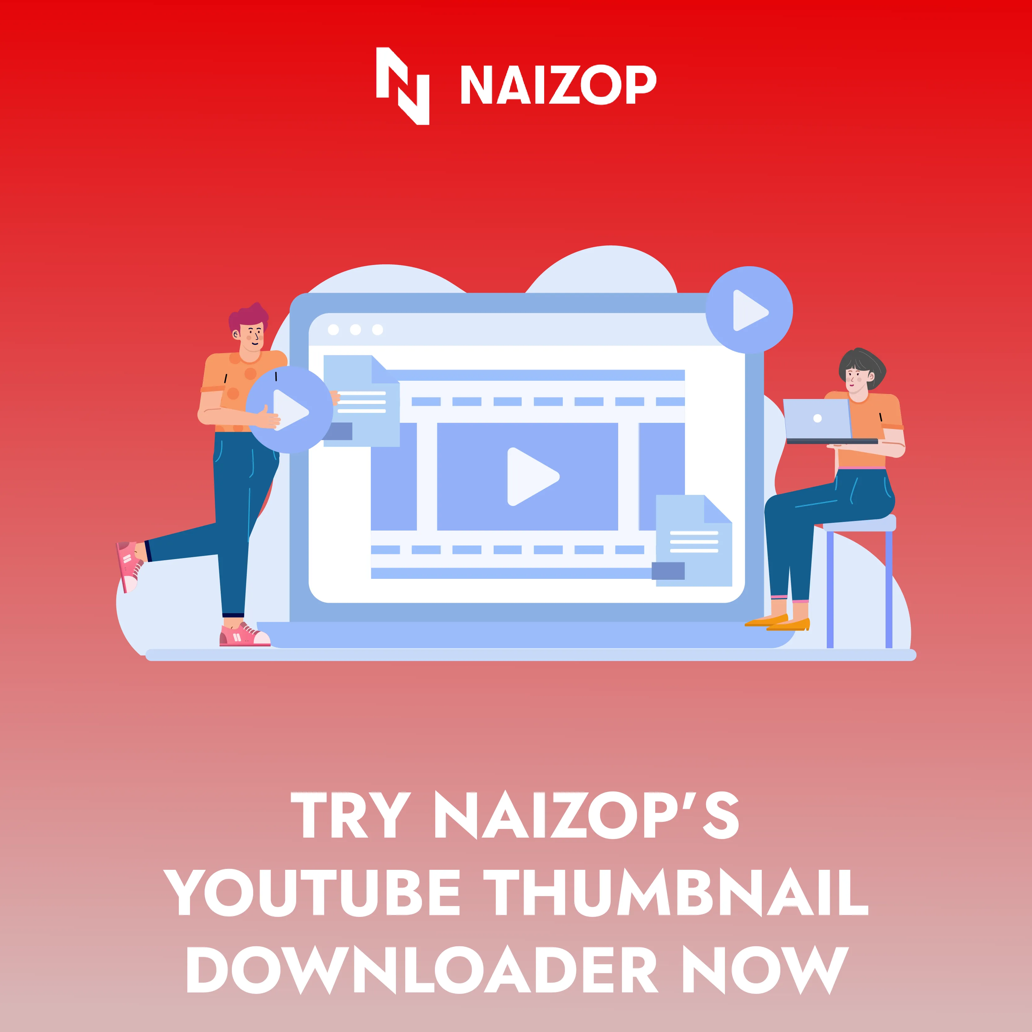 Try Naizop's YouTube Thumbnail Downloader Now