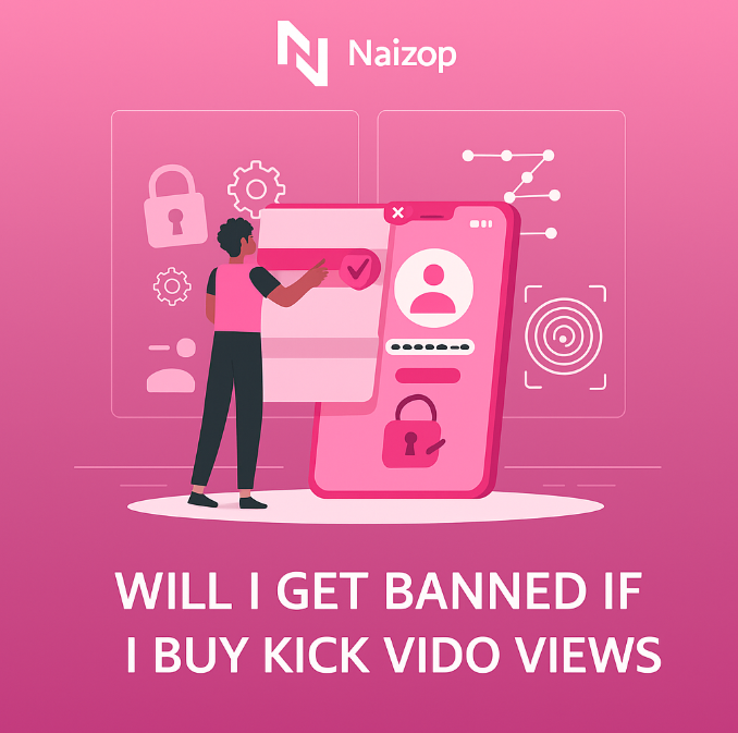 Will I Get Banned If I Buy Kick Video Views?