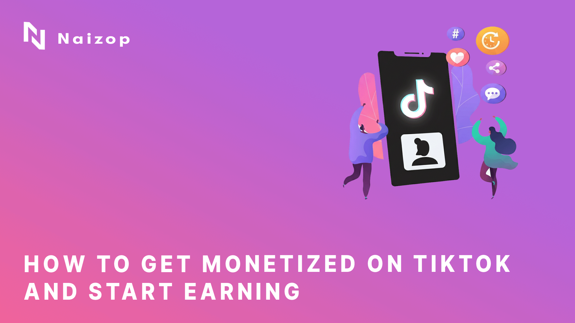 How to Get Monetized on TikTok and Start Earning