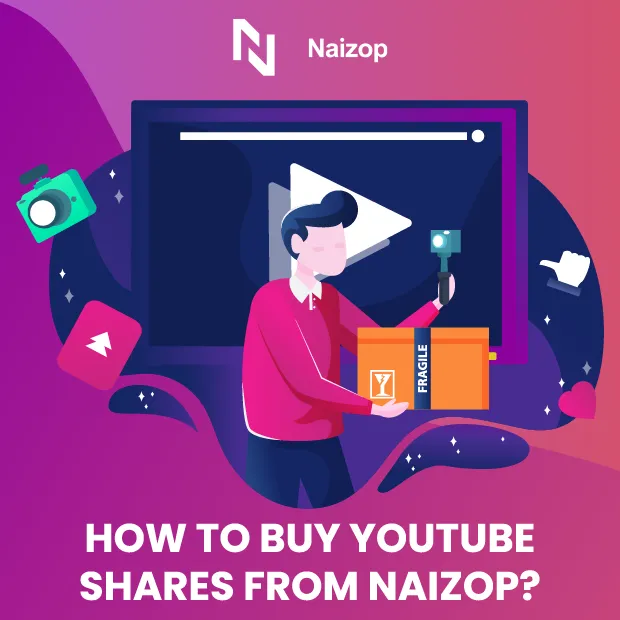 How to Buy YouTube Shares from Naizop