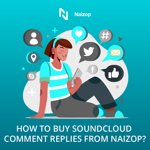 How to Buy SoundCloud Comment Replies from Naizop