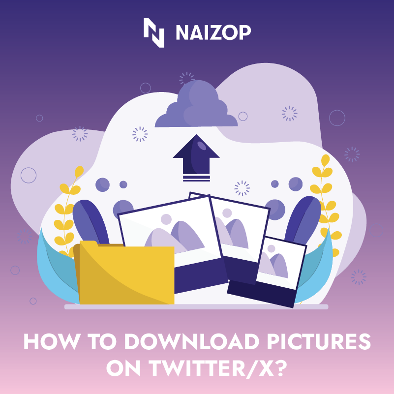 How to Download Pictures on Twitter/X?