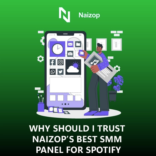 Why Trust Naizop's Best Spotify SMM Panel?