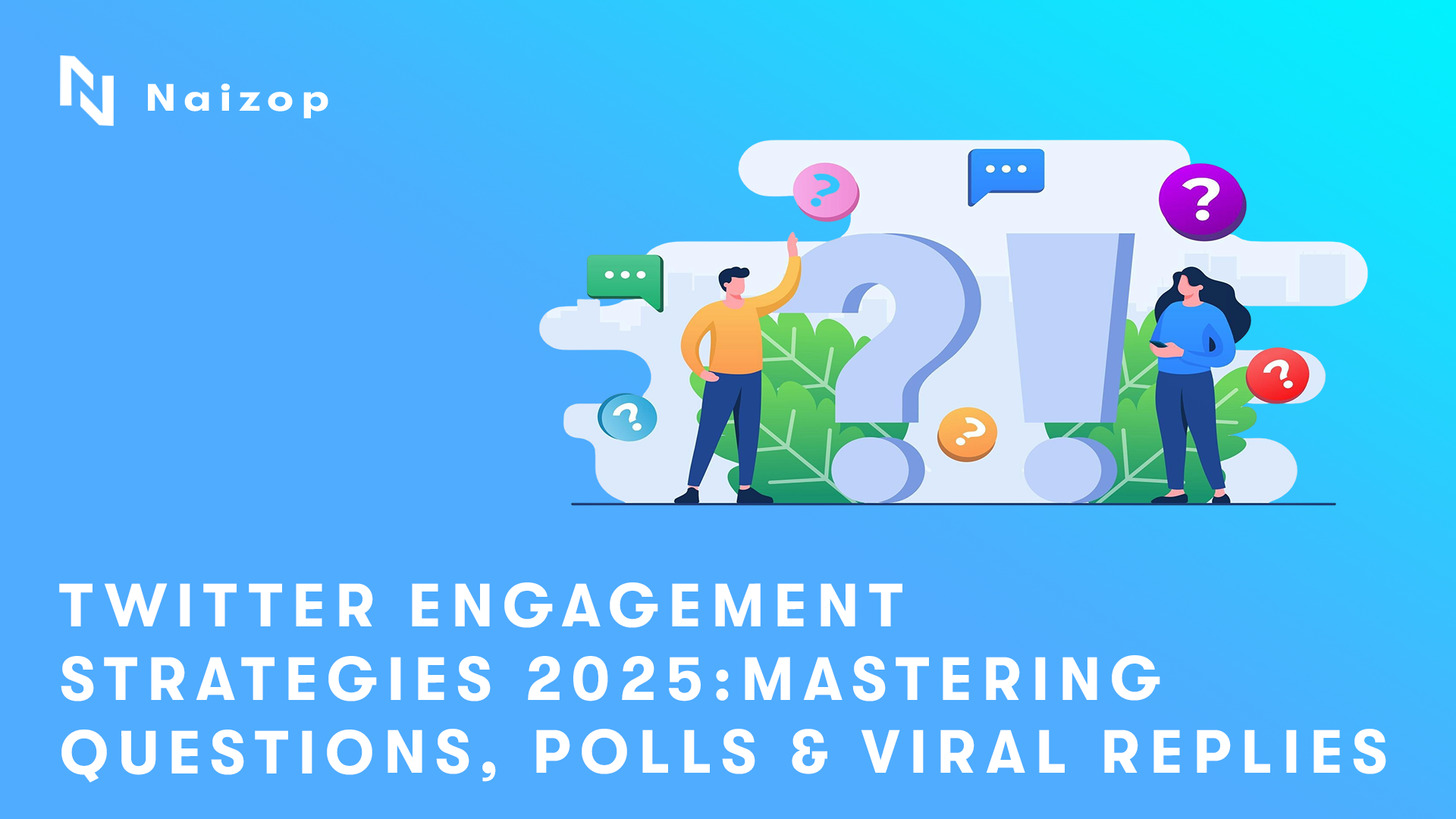 Twitter Engagement Strategies 2025: Mastering Questions, Polls - Viral Replies