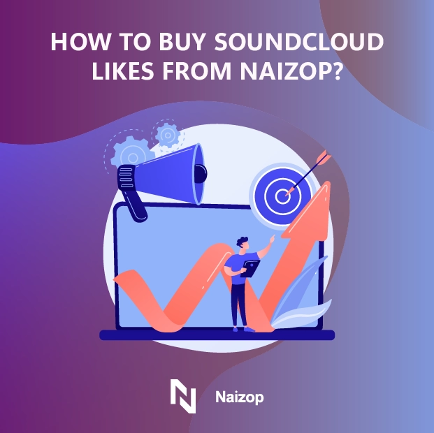 How to Buy SoundCloud Likes from Naizop