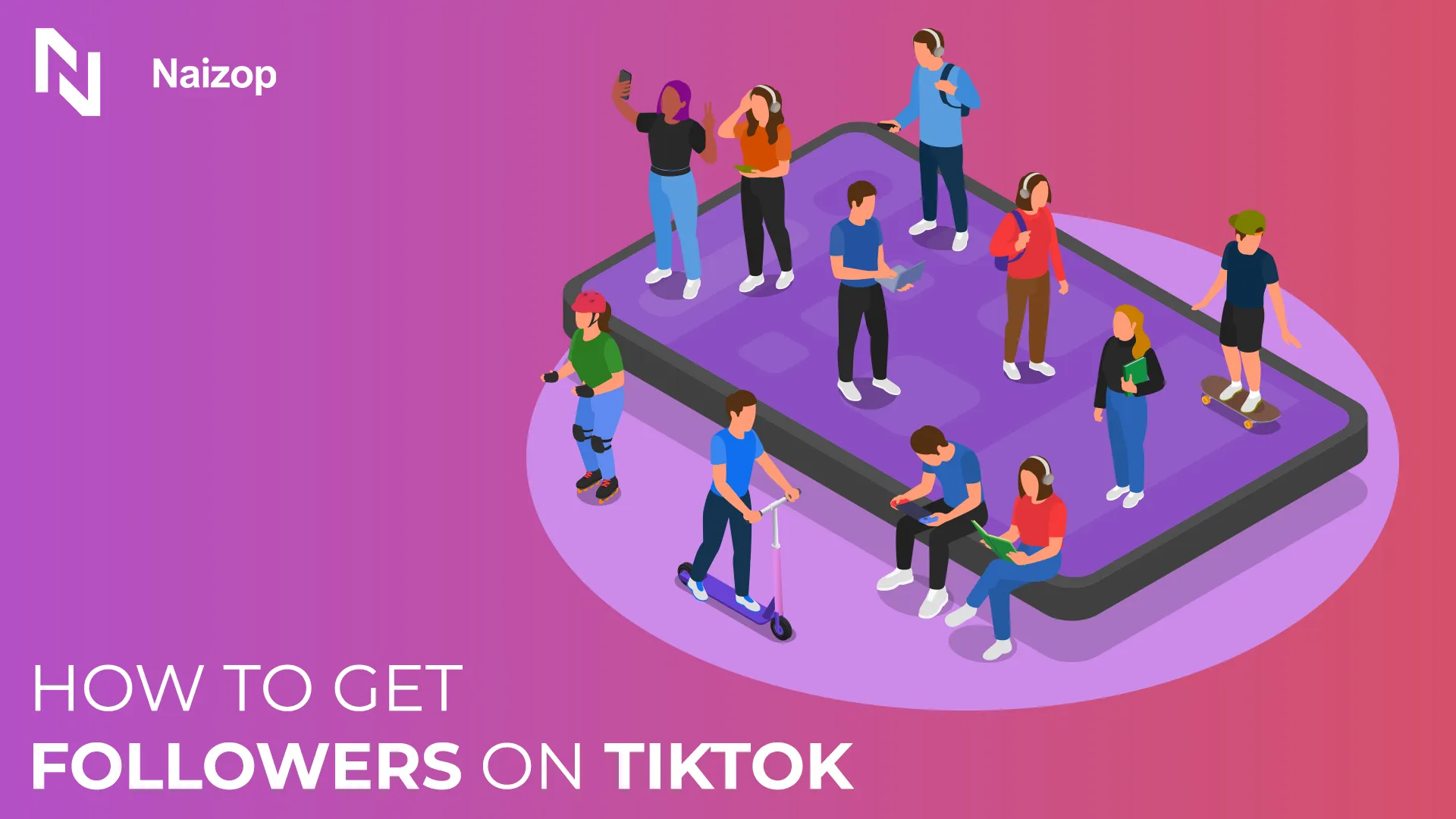 How to Get Followers on TikTok