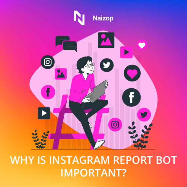 Why Is Instagram Report Bot Important?