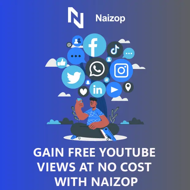 Gain Free YouTube Views at No Cost With Naizop