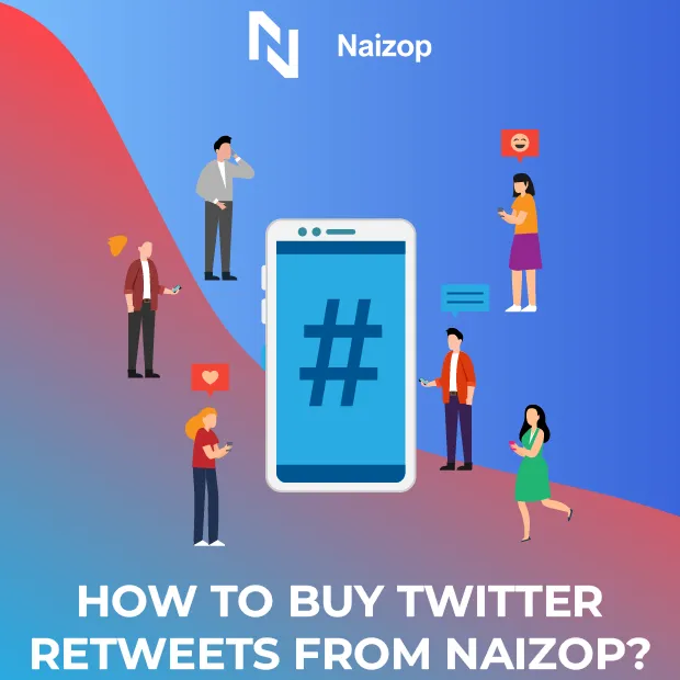 How to Buy Twitter Retweets from Naizop