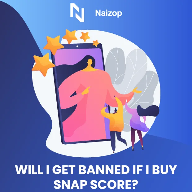 Will I Get Banned If I Buy Snap Score?