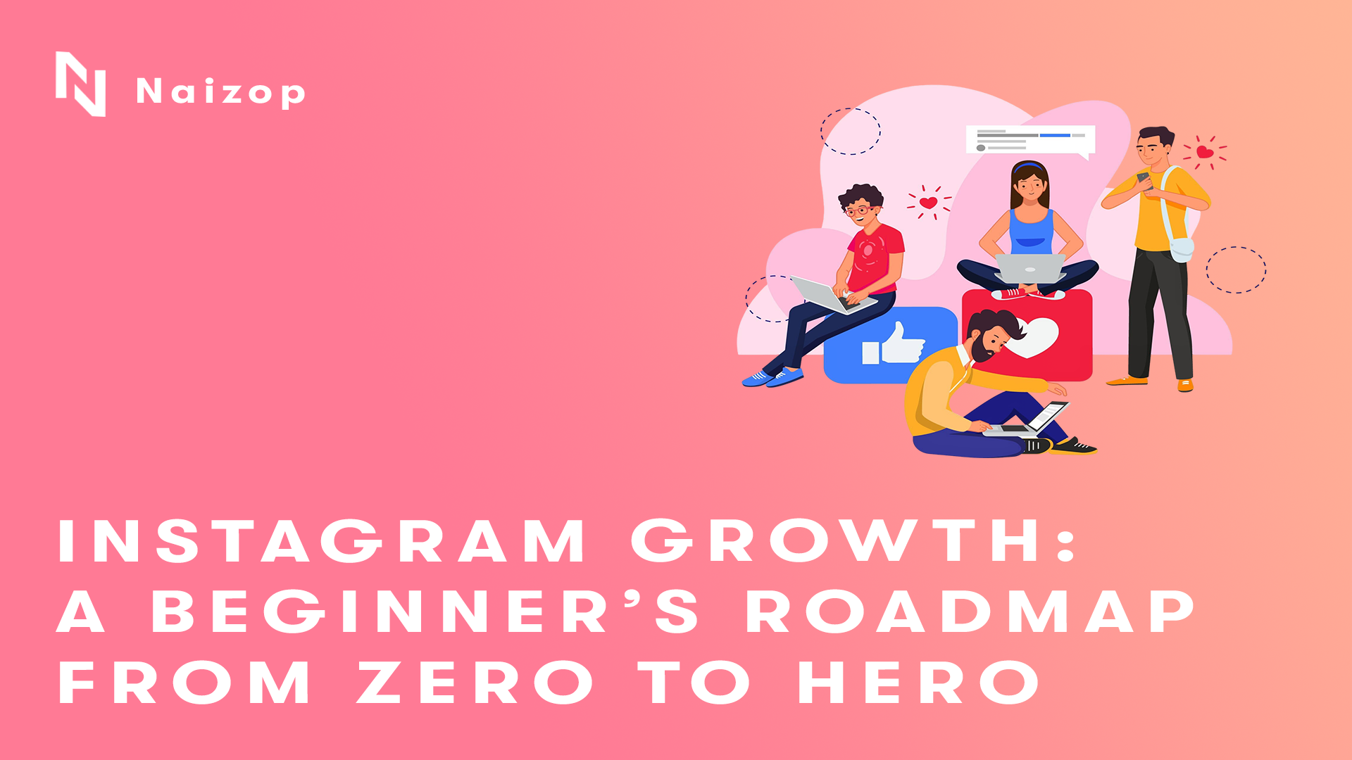 Instagram Growth: A Beginner’s Roadmap from Zero to Hero