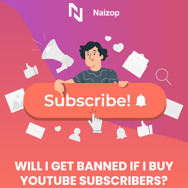 Will I get banned if I buy YouTube Subscribers?