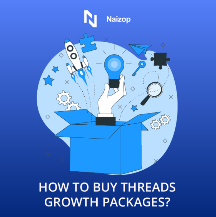How to Buy Threads Growth Packages: A Step-by-Step Guide