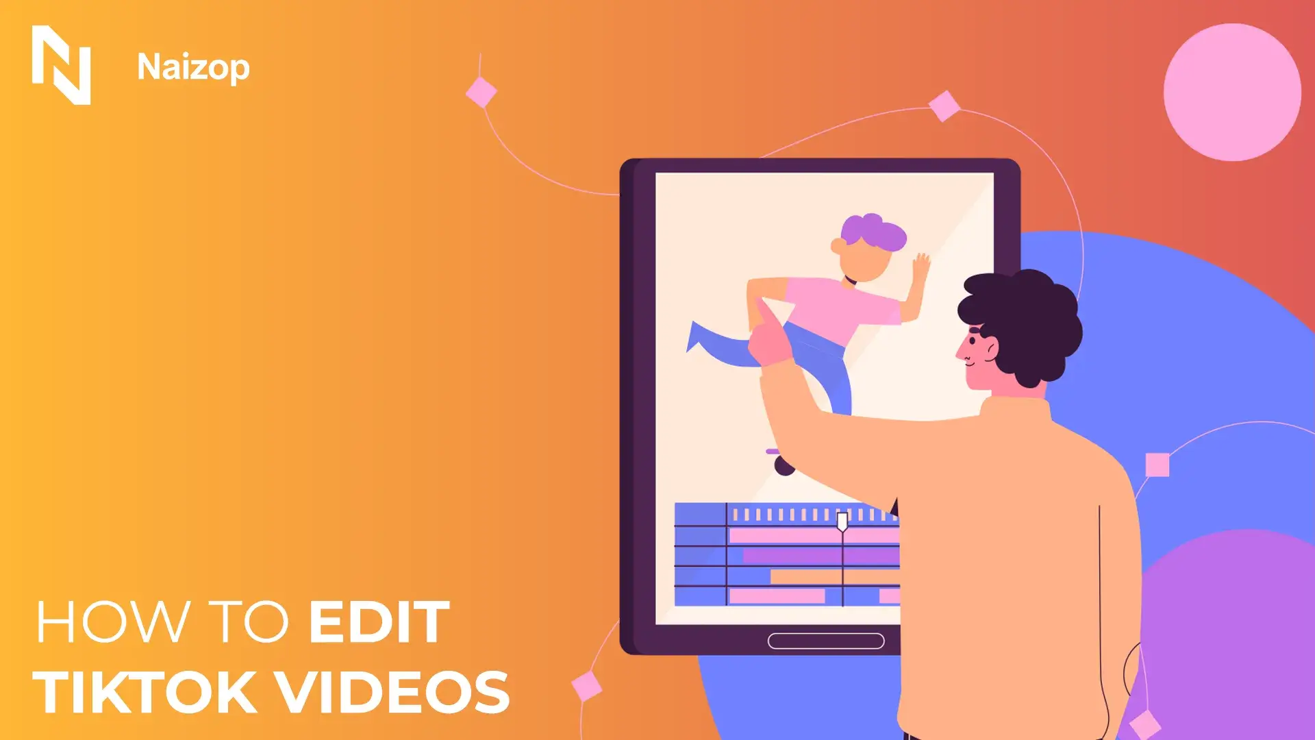 How to Edit TikTok Videos Like a Pro - 20 Editing Tips to Go Viral