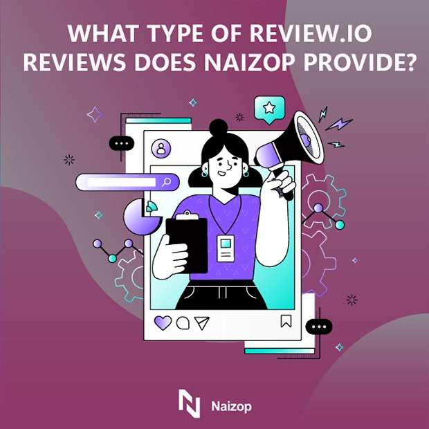 What Types of Review.io Reviews Does Naizop Provide?