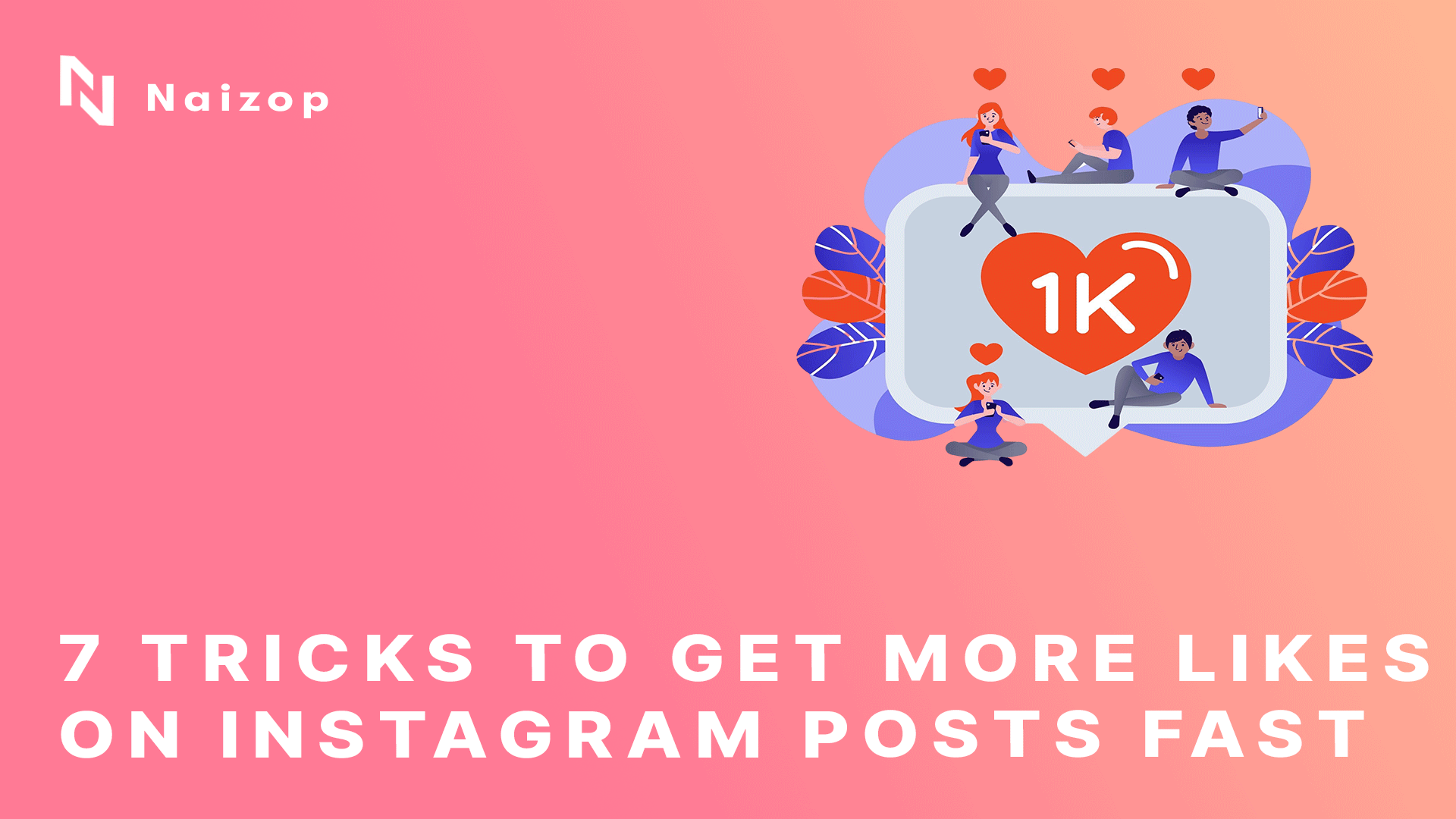 7 Tricks to Get More Likes on Instagram Posts Fast