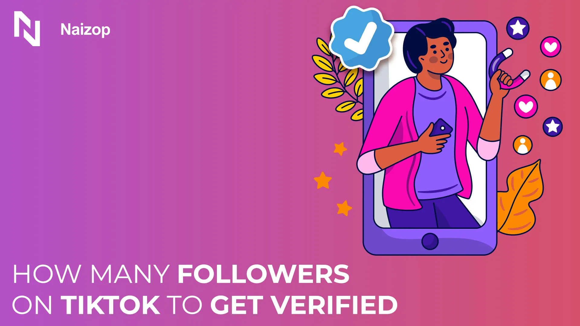 How Many Followers on TikTok to Get Verified - Ultimate Guide