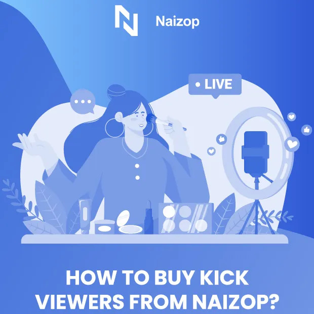 How to Buy Kick Viewers from Naizop?