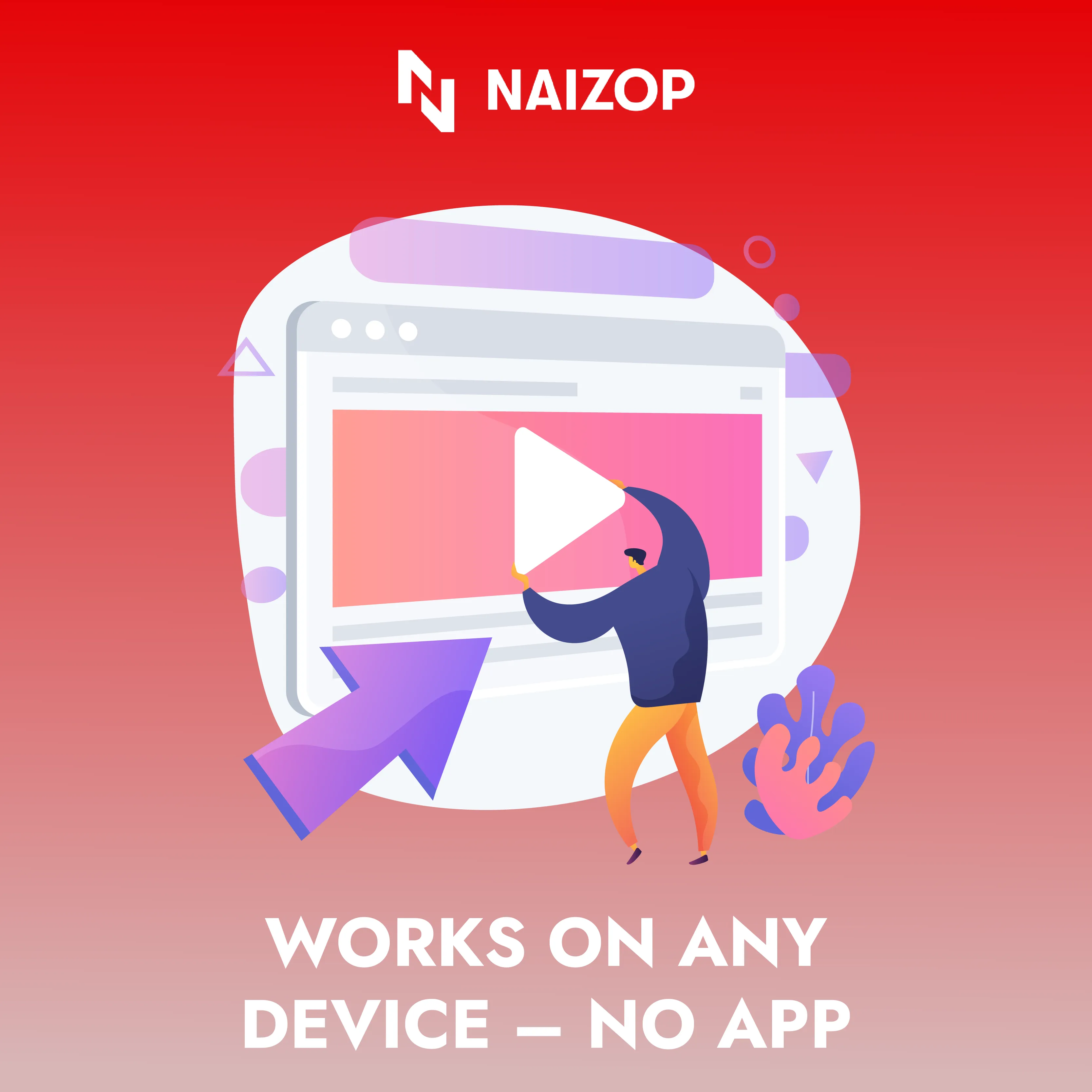 Works on Any Device - No App Needed