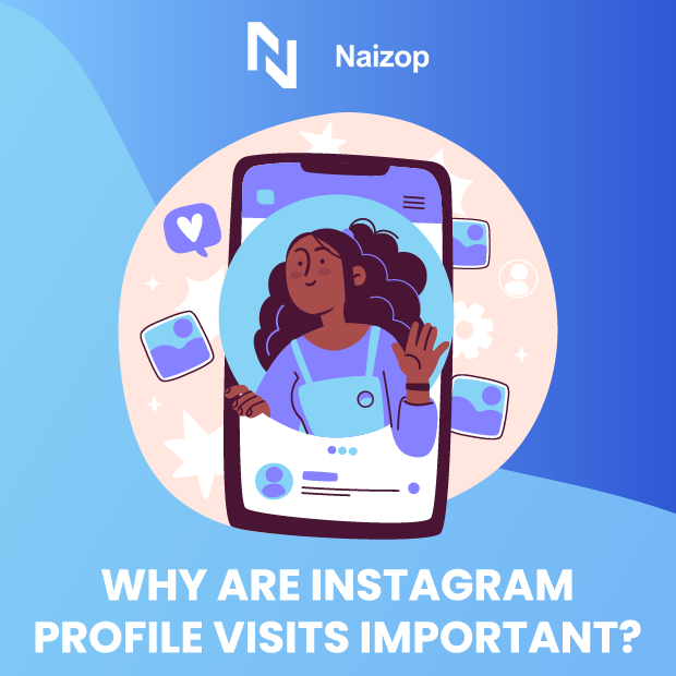 Why Are Instagram Profile Visits Important?