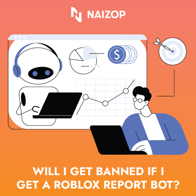 Will I Get Banned If I Get a Roblox Report Bot?