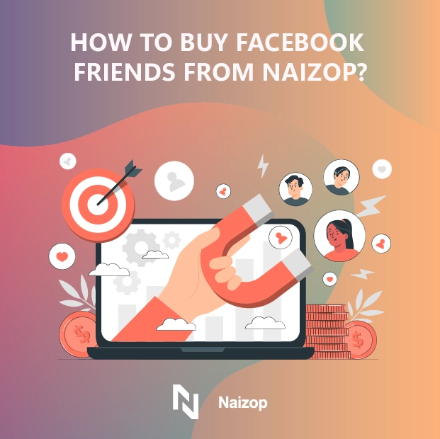 How to Buy Facebook Friends from Naizop