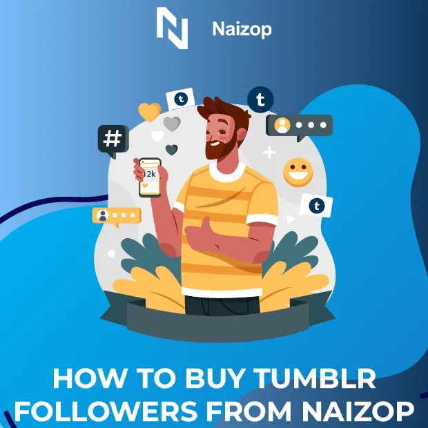 How to Buy Tumblr Followers from Naizop