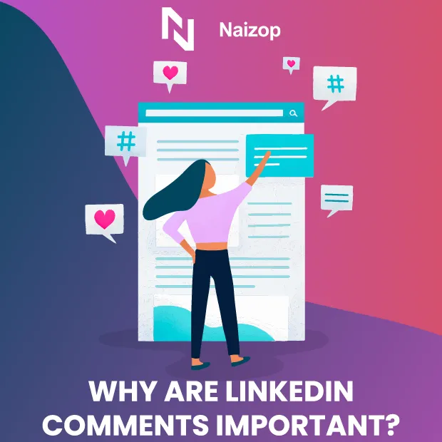 Why Are LinkedIn Comments Important?