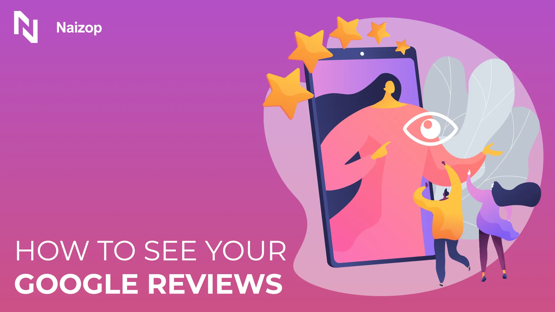 6 Simple Steps on How to See Your Google Reviews and Boost Your Online Reputation