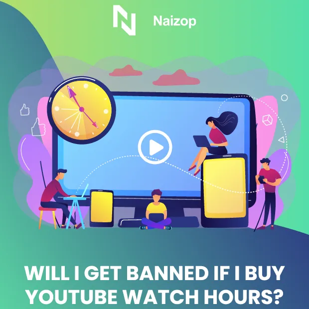 Will I Get Banned If I Buy YouTube Watch Hours?