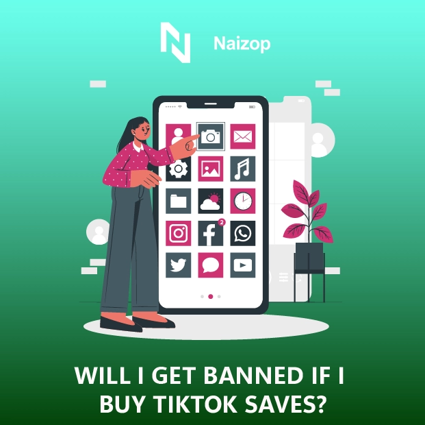 Will I Get Banned If I Buy TikTok Saves?
