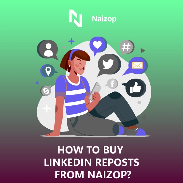 How to Buy Cheap LinkedIn Reposts from Naizop