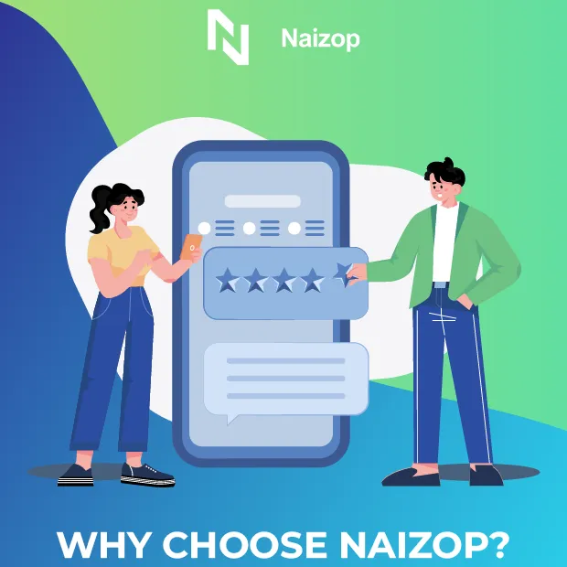 Why Choose Naizop?