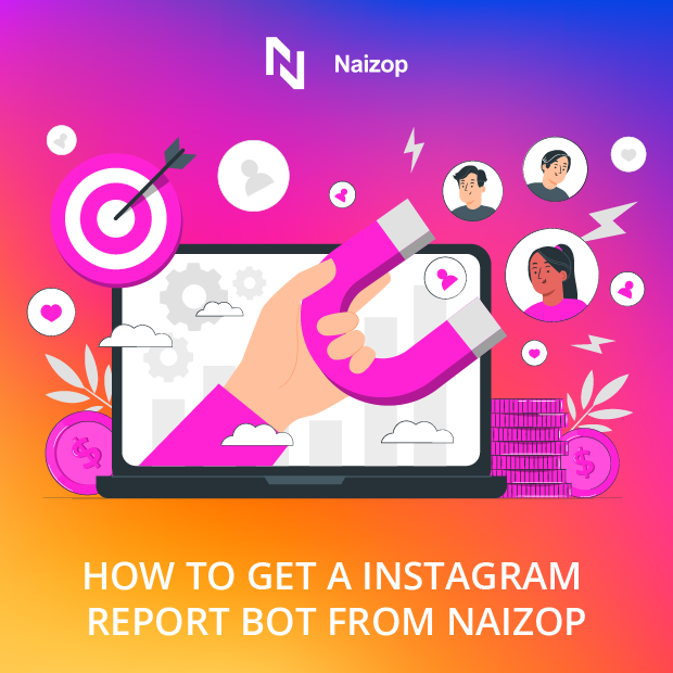 How to Get an Instagram Report Bot from Naizop
