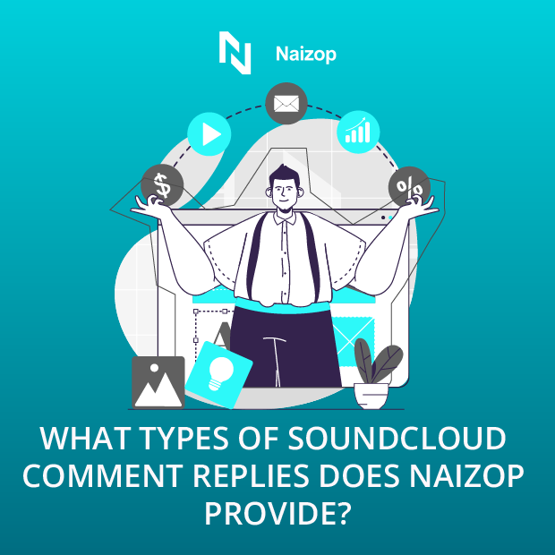 What Types of SoundCloud Comment Replies Does Naizop Provide?