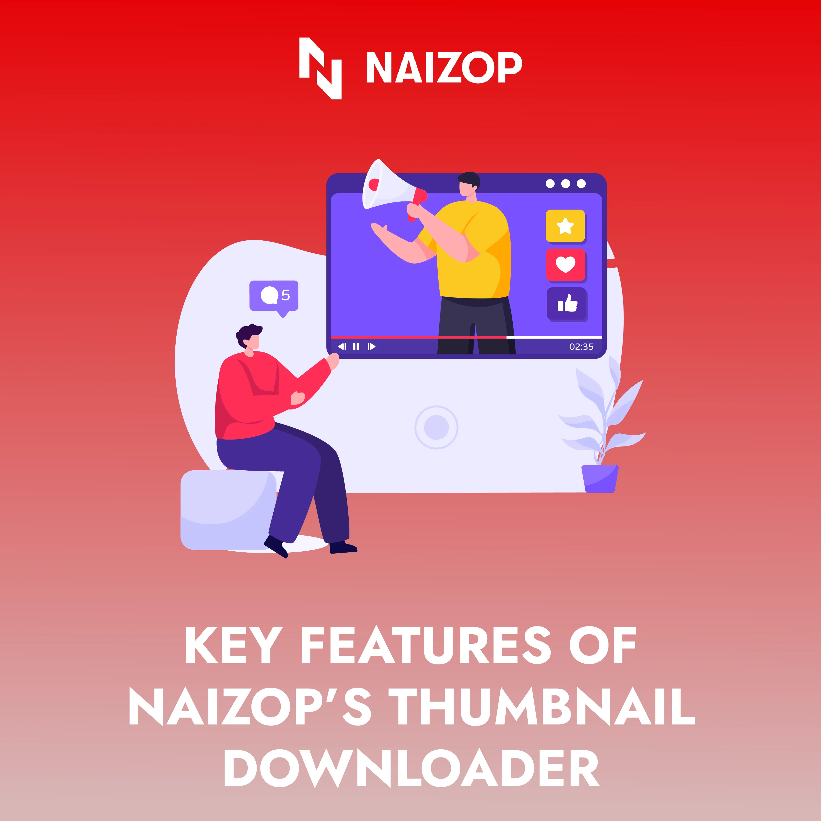 Key Features of Naizop's Thumbnail Downloader