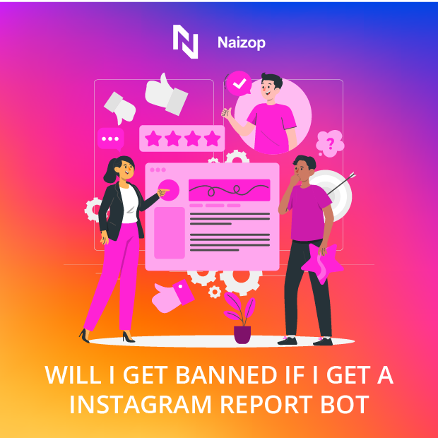Will I Get Banned If I get an Instagram Report Bot?