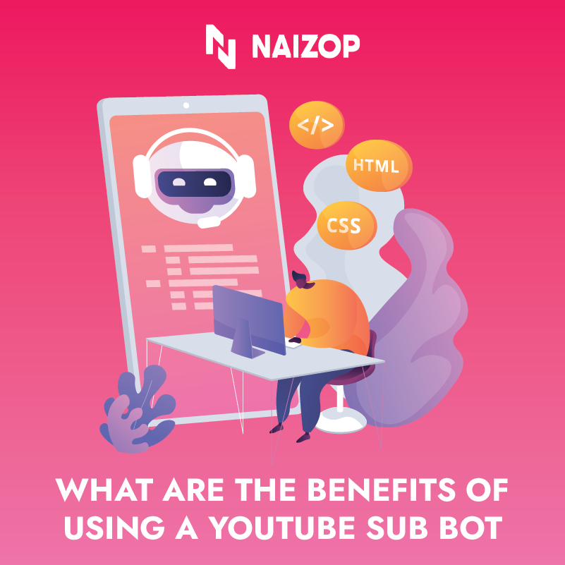 What Are the Benefits of Using a YouTube Sub Bot?