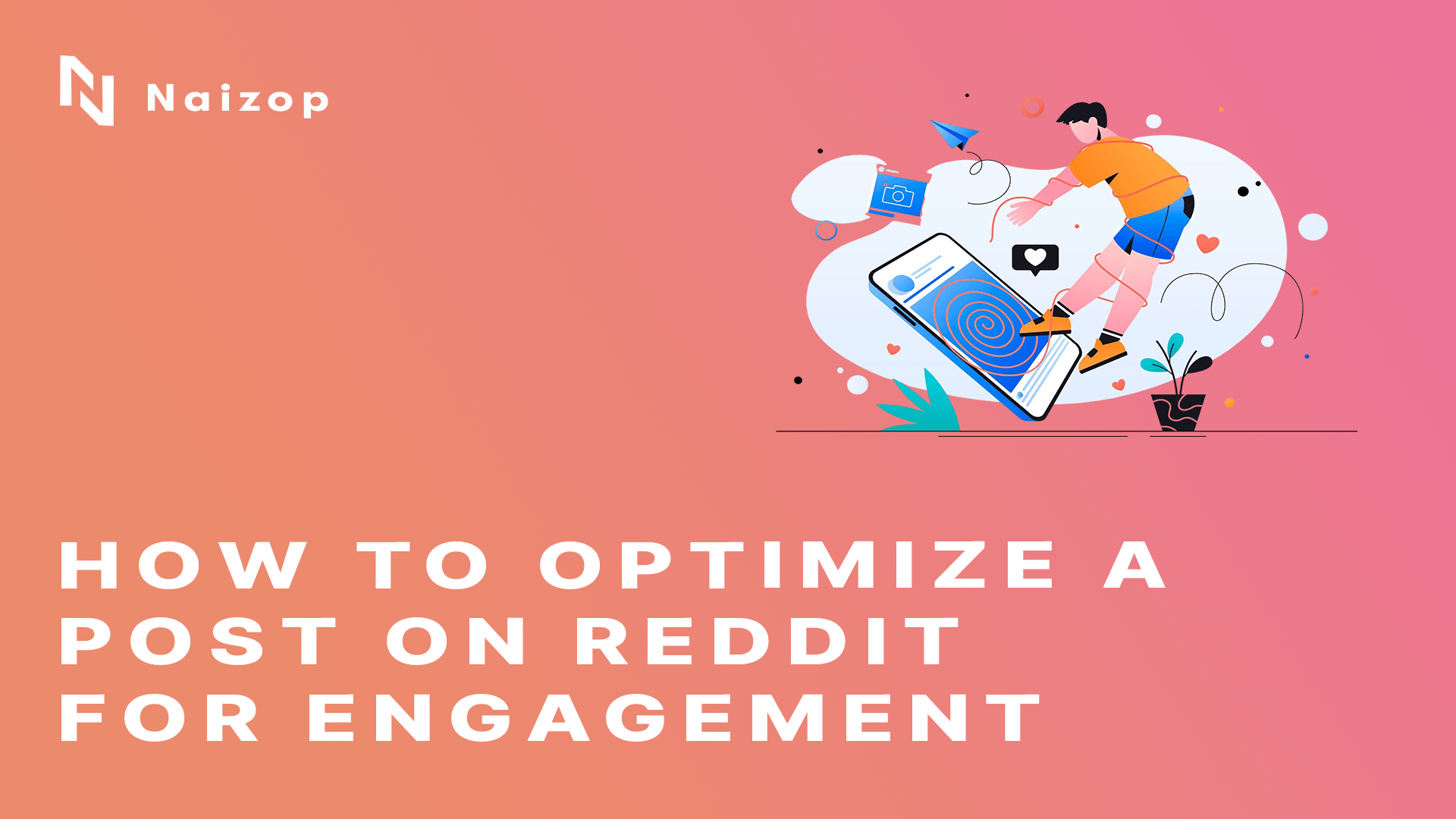 How to Optimize a Post on Reddit for Engagement