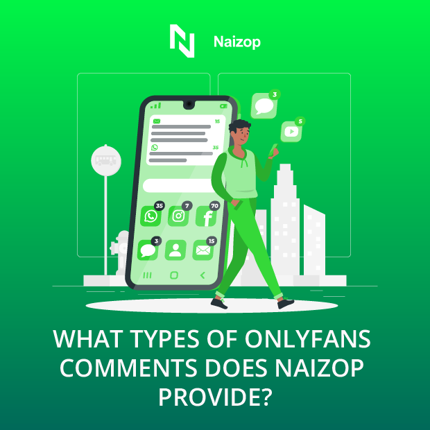What Types of OnlyFans Comments Does Naizop Provide?