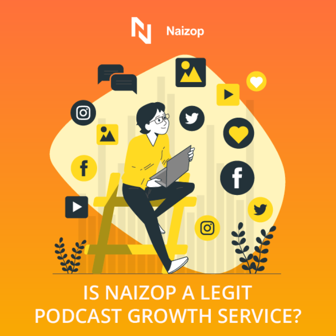Is Naizop a Legit Podcast Growth Service?