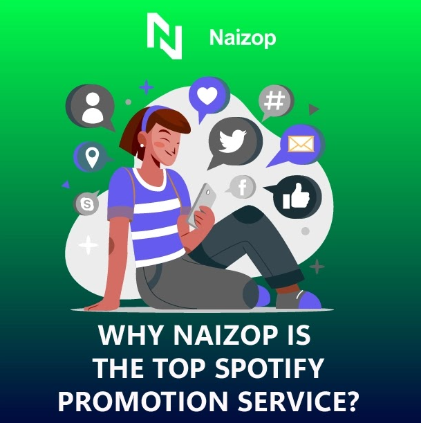 Why Naizop is the Top Spotify Promotion Service