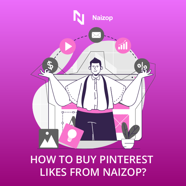 How to Buy Pinterest Likes from Naizop