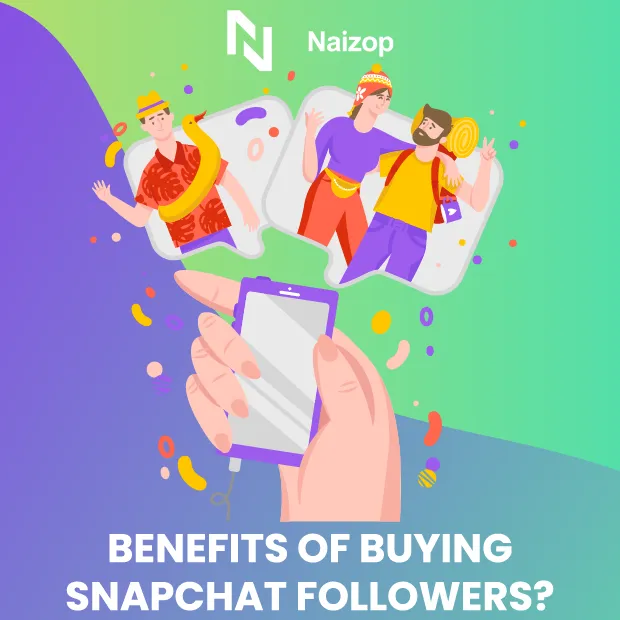 Benefits of Buying Snapchat Followers