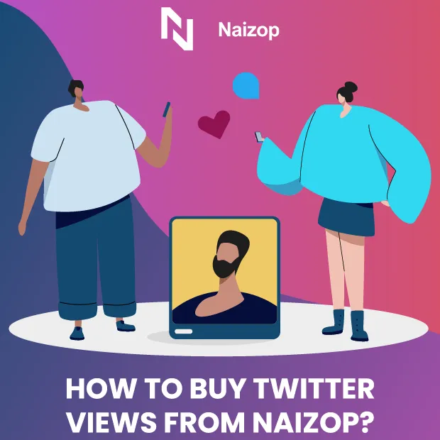 How to Buy Twitter Views from Naizop?