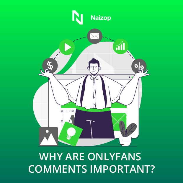 Why are OnlyFans Comments Important?