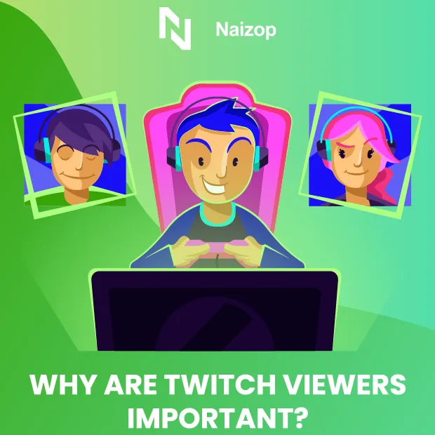 Why Are Twitch Viewers Important?