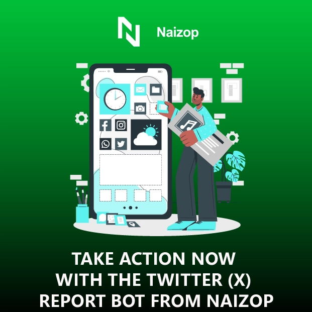 Take Action Now with the Twitter (X) Report Bot from Naizop