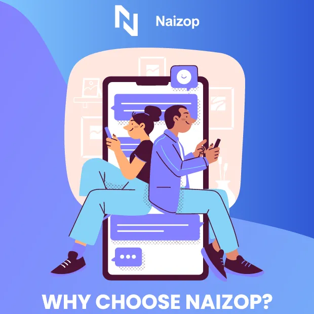 Why Choose Naizop?